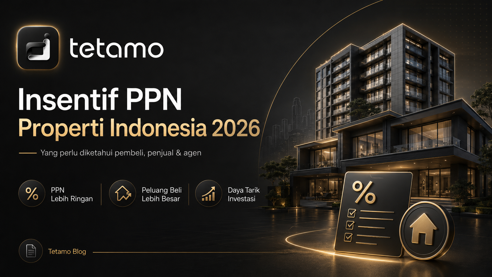 Insentif PPN Properti 2026: Hal yang Perlu Diketahui Pembeli Rumah